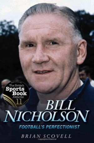Bill Nicholson: Football's Perfectionist