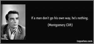 More Montgomery Clift Quotes