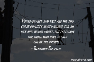 perseverance-Perseverance and tact are the two great qualities most ...
