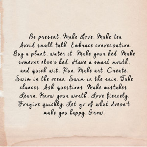 . Buy a plant, water it. Make your bed. Make someone else’s bed ...