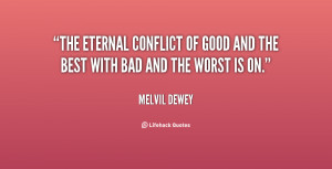 The eternal conflict of good and the best with bad and the worst is on ...