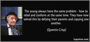 The young always have the same problem - how to rebel and conform at ...