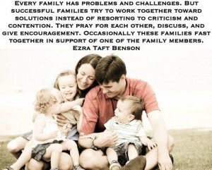 ... together in support of one of the family members. Ezra Taft Benson