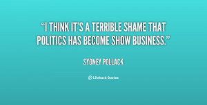 quote-Sydney-Pollack-i-think-its-a-terrible-shame-that-40337.png