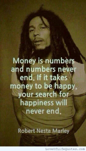 Bob-Marley-quote-on-money-and-happiness.jpg