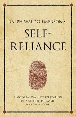 few Words of Wisdom From Ralph Waldo Emerson's Self Reliance: