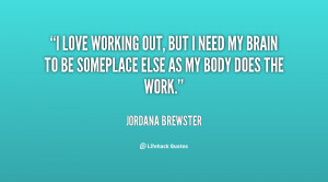 quote-Jordana-Brewster-i-love-working-out-but-i-need-118884_3.png