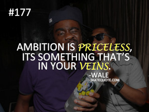 Ambition Wale Quotes