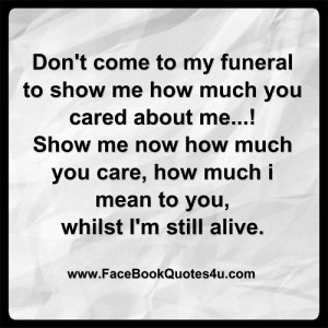 Show Me You Care Quotes Show me now how much you care,