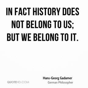 More Hans-Georg Gadamer Quotes