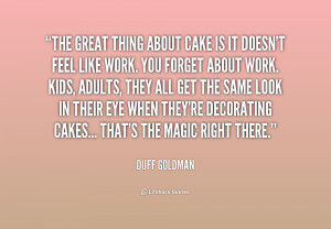 quote-Duff-Goldman-the-great-thing-about-cake-is-it-180703.png