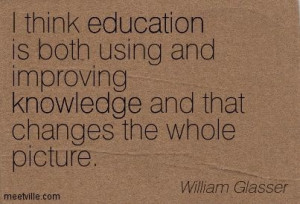 Quotation-William-Glasser-education-knowledge-Meetville-Quotes-63239 ...