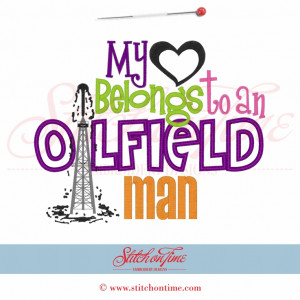 40 Oil field : My Heart Belongs To An Oilfield Man Applique 8x12