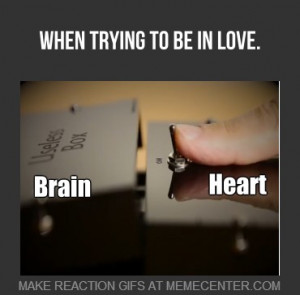 Wth Brain?? Please Give Me A Chance,will Ya?