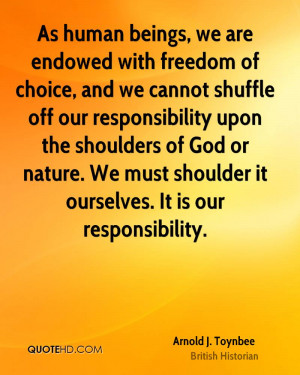 As human beings, we are endowed with freedom of choice, and we cannot ...