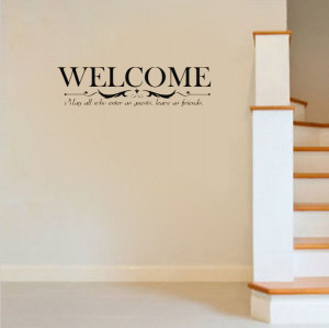 Welcome May all who Enter Leave As Friends Quote Vinyl home decoration ...