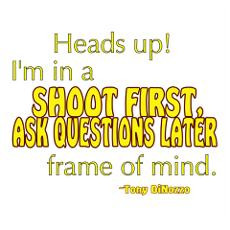 NCIS Tony quote: Shoot First Wall Art Poster