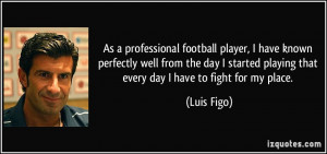 As a professional football player, I have known perfectly well from ...