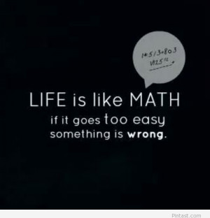 Life is like math quote