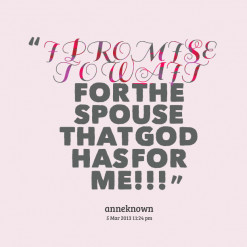 thumbnail of quotes *I *PROMISE *TO *WAIT FOR THE SPOUSE THAT GOD HAS ...