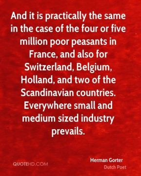 the same in the case of the four or five million poor peasants ...