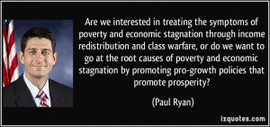 Are we interested in treating the symptoms of poverty and economic ...