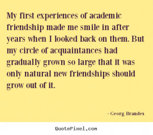 http://quotepixel.com/picture/friendship/georg_brandes/my_first ...
