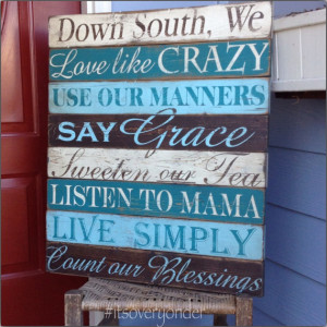 Wooden Sign - Quotes - Down South - Southern - Sweet tea - Rustic