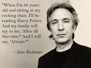... Snape).: This Man, Rocks Chairs, Severus Snape, Alan Rickman, Quotes