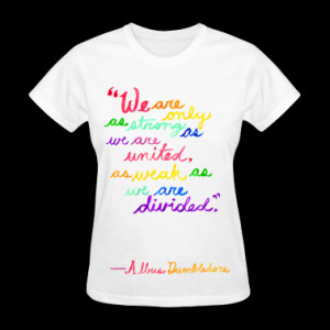 Unity - Albus Dumbledore Quote Women's T-Shirts