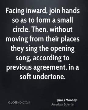 James Mooney - Facing inward, join hands so as to form a small circle ...