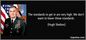 The standards to get in are very high. We don't want to lower those ...