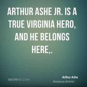 arthur-ashe-quote-arthur-ashe-jr-is-a-true-virginia-hero-and-he.jpg