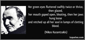 Her green eyes fluttered swiftly twice or thrice, then glazed, her ...