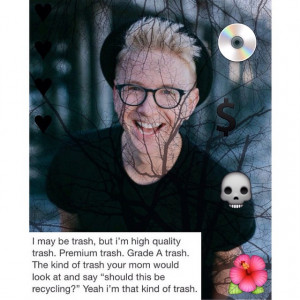 This quote fits tyler better than it should idek I like this theme ...