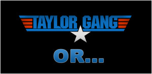 Taylor Gang Or Die Quotes Picture