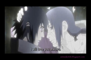 ... Shippuden (Episode 339) - Itachi to Sasuke - I will Love You Always
