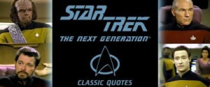 Favorite Star Trek: The Next Generation Classic Quotes