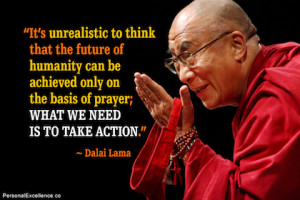 ... to take action dalai lama we need to take action action picture quote