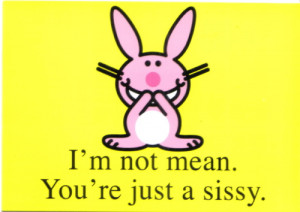 It's Happy Bunny You're Just a Sissy Art Postcard MINT