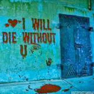 will Die Without you