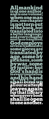 Quotes Picture: all mankind is of one author, and is one volume; when ...