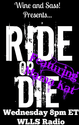 Tune in to 'Ride or Die! Featuring Mama Kat' Tonight on 'Wine and Sass ...