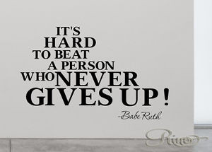 Babe-Ruth-Never-gives-up-Famous-Quote-VINYL-WALL-DECAL-STICKER ...
