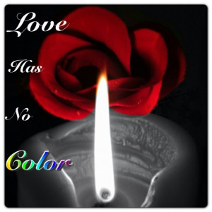 Love has no color, created by mi amor Dontae Woods