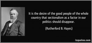 the desire of the good people of the whole country that sectionalism ...