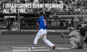 ... all the time.” – David Wright (photo-credit: chrisswann26