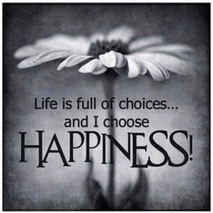 choose...happiness