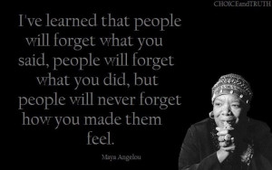 Filed Under: Uncategorized Tagged With: Maya Angelou , quote 1 Comment
