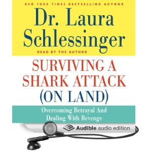 ... Shark Attack (On Land): Overcoming Betrayal and Dealing with Revenge